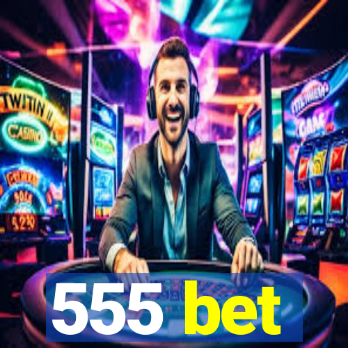 555 bet